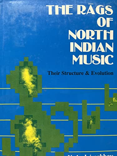 9788171543953: The Rags of North Indian Music: Their Structure and Evolution