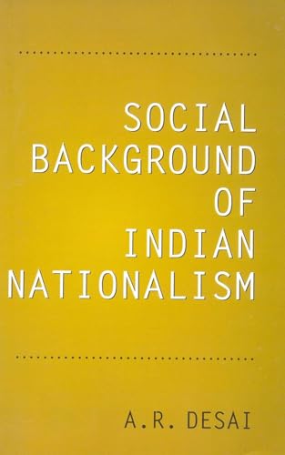 9788171546671: Social Background of Indian Nationalism - Desai, A. R.:  8171546676 - AbeBooks