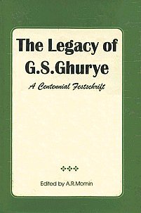 9788171548316: The Legacy of G.S. Ghurye: A Centennial Festschrift