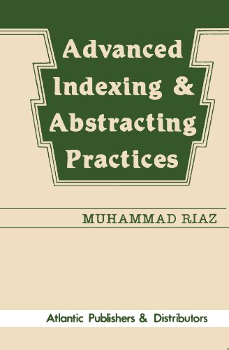 9788171561063: Advanced Indexing & Abstracting Practices [Paperback]