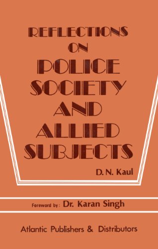 Stock image for Reflections on Police Society And Allied Subjects for sale by Books Puddle
