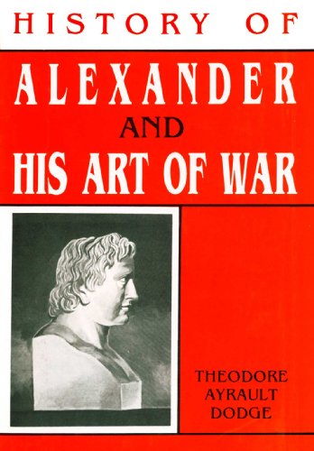 Stock image for History of Alexander and his Art of War for sale by Books Puddle