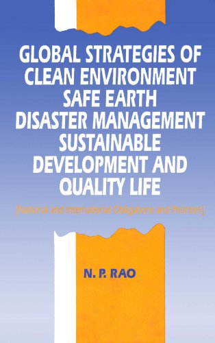 Stock image for Global Strategies of Clean Environment Safe Earth, Disaster Management Sustainable Development and Quality Life for sale by Books Puddle