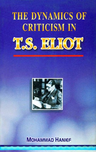 Beispielbild fr The Dynamics of Criticism in T.S. Eliot zum Verkauf von WorldofBooks