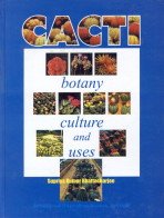 Beispielbild fr Cacti : Botany Culture and Uses zum Verkauf von Vedams eBooks (P) Ltd