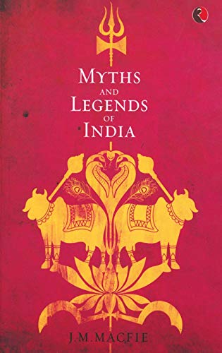 9788171671311: Myths and Legends of India: An Introduction to the Study of Hinduism