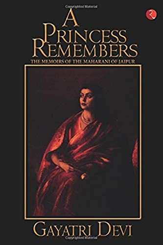 9788171673070: A Princess Remembers: Memoirs of the Maharani of Jaipur
