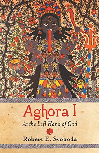 Beispielbild fr Aghora: At the Left Hand of God zum Verkauf von WorldofBooks