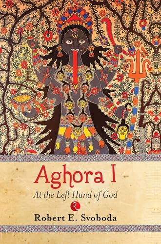 Stock image for Aghora: At the Left Hand of God for sale by Dream Books Co.