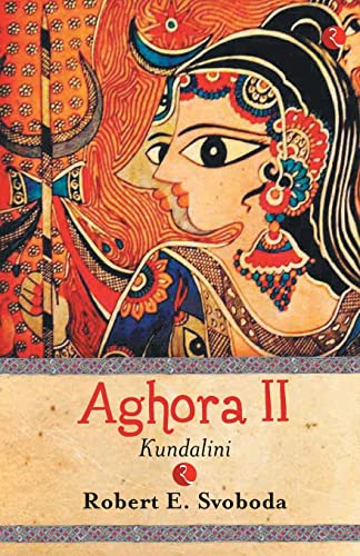 Beispielbild fr Aghora II: Kundalini zum Verkauf von BooksRun