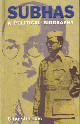 Subhas A Political Biography