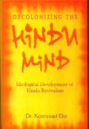 Stock image for Decolonizing the Hindu Mind: Ideological Development of Hindu Revivalism for sale by Moe's Books