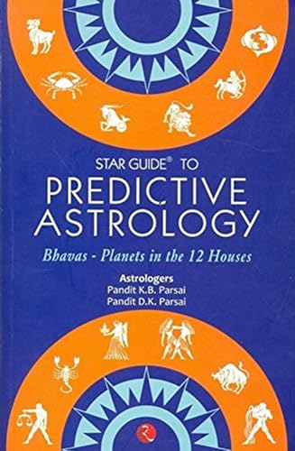 Star Guide to Predictive Astrology : Bhavas-Planets in the 12 Houses