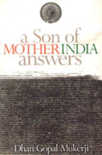 A Son of Mother India Answers (9788171676507) by Dhan Gopal Mukerji