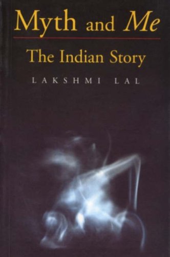 9788171677498: Myth and Me: The Indian Story