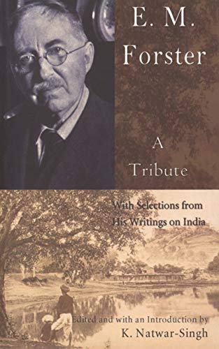 Stock image for E.M. Forster, A Tribute: With Selections from His Writings on India for sale by Revaluation Books