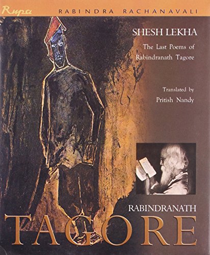 Stock image for Shesh Lekha: The Last Poems of Rabindranath Tagore for sale by Shalimar Books