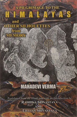 Beispielbild fr A Pilgrimage to the Himalayas and Other Silhouettes from Memory zum Verkauf von Reuseabook