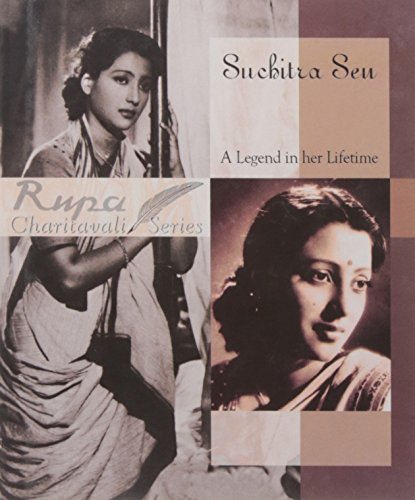 9788171679980: Suchitra Sen: A Legend in Her Lifetime