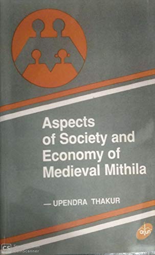 Imagen de archivo de Aspects of society and economy of medieval Mithila a la venta por dsmbooks