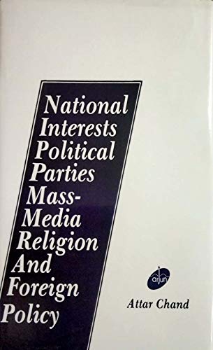 Imagen de archivo de National Interests, Political Parties, Mass Media, Religion, and Foreign Policy a la venta por dsmbooks