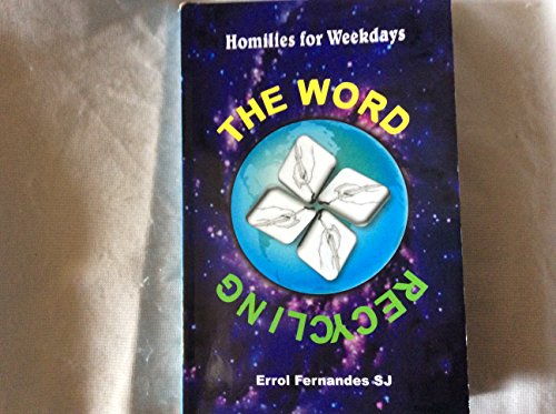 9788171766468: Recycling The World: Homilies for Weekdays