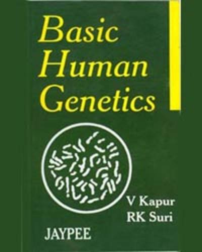 Basic Human Genetics (9788171792207) by Kapur, V.; Suri, R. K.