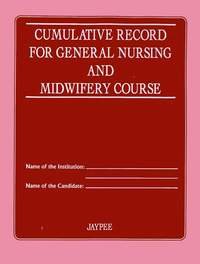 Imagen de archivo de Cumulative Records for General Nursing and Midwifery Course a la venta por Books Puddle