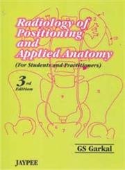 9788171797707: Radiology of Positioning & Applied Anatomy for Students & Practitioners