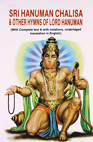 Shri Hanuman Chalisa and Other Hymns of Lord Hanuman: (With Complete Text and with Notations, Una...