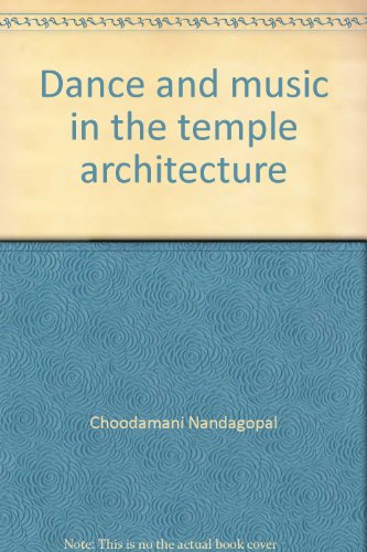 Dance and music in the temple architecture (9788171860005) by Choodamani Nandagopal