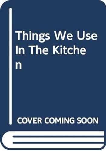 Beispielbild fr Things We Use In The Kitchen zum Verkauf von PBShop.store US