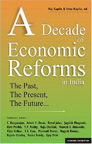 9788171882403: A Decade of Economic Reform in India: The Past, the Present, the Future...