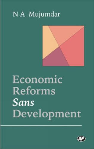9788171883578: Economic Reforms Sans Development: Selected Articles