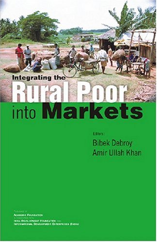 Imagen de archivo de Integrating the Rural Poor into Markets a la venta por Books Puddle