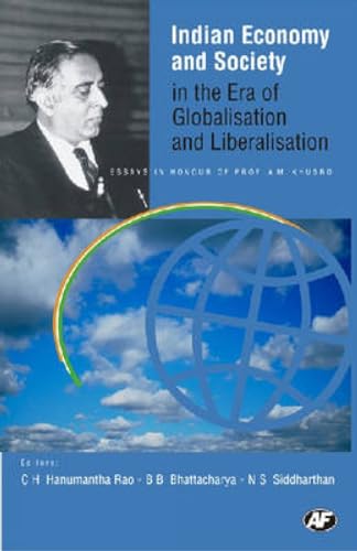 9788171884209: Indian Economy and Society in the Era of Globalisation and Liberalisation: Essays in Honour of Prof. a M Khusro: Essays in Honor of Prof. AM Khusro