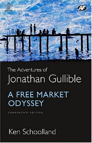 9788171884445: The Adventures of Jonathan Gullible: A Free Market Odyssey: A Free Market Odyssey: Commentary Edition