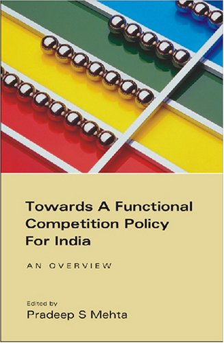 Imagen de archivo de Towards A Functional Competition Policy For India, An Overview a la venta por Books in my Basket