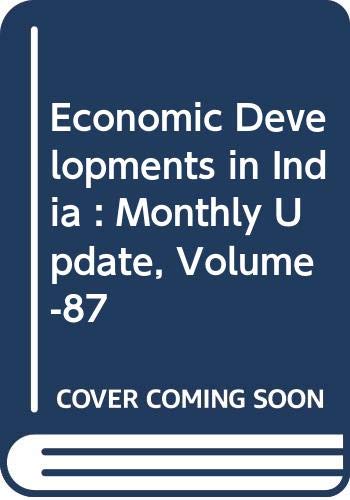 Stock image for Economic Developments in India (EDI) : Monthly Update, Volume 87 for sale by Books Puddle