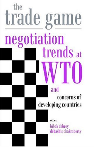 Beispielbild fr The Trade Game - Negotiation Trends at WTO and Concerns of Developing Countries zum Verkauf von Der Ziegelbrenner - Medienversand