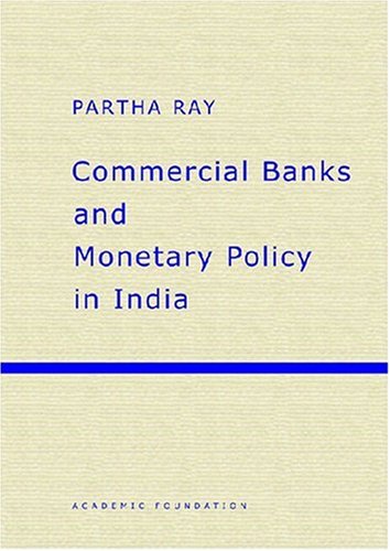 Beispielbild fr Commercial Banks and Monetary Policy in India zum Verkauf von Books Puddle