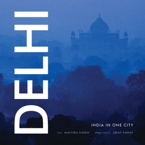 Beispielbild fr Delhi: India in One City zum Verkauf von Revaluation Books