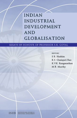 9788171887224: Indian Industrial Development and Globalisation: Essays in Honour of Professor S.k. Goyal