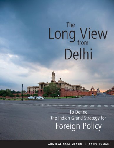 Beispielbild fr The Long View from Delhi: To Define the Indian Grand Strategy for Foreign Policy zum Verkauf von Ammareal