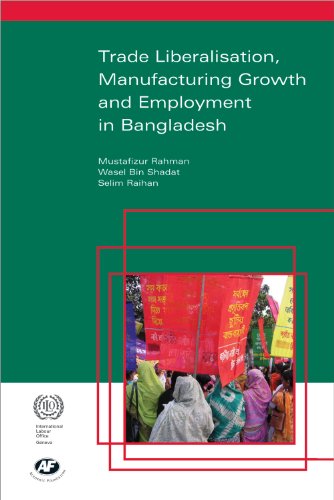Stock image for Trade Liberalisation, Manufacturing Growth And Employment In Bangladesh for sale by Books in my Basket