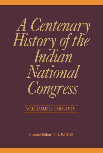 Stock image for A Centenary History of the Indian National Congress, 1885-1919 for sale by Books Puddle