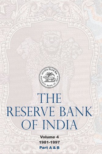 Beispielbild fr The Reserve Bank of India: 1981-1997 Part A & Part B Volume 4: Volume 4, 1981 "1997 zum Verkauf von WorldofBooks