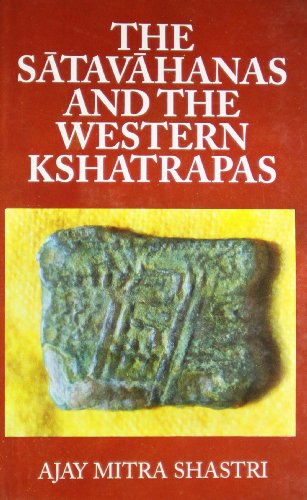 Beispielbild fr The Satavahanas and the Western Kshatrapas: A historical framework zum Verkauf von dsmbooks