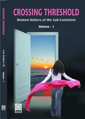 Stock image for Crossing Threshold: Women Writers of the Sub-Continent 2 Volumes for sale by dsmbooks