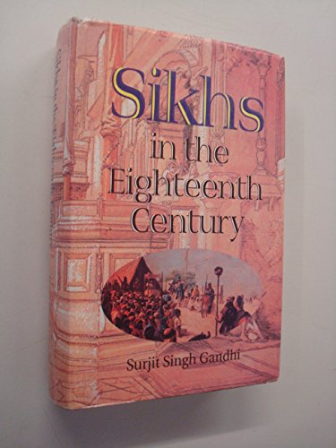 Stock image for Sikhs in the Eighteenth Century for sale by Books Puddle